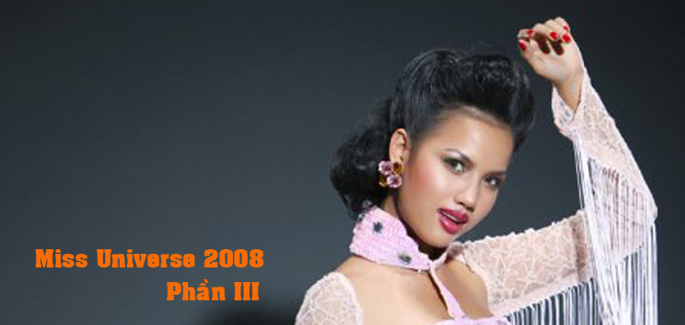 Miss Universe 2008_Pháº§n III